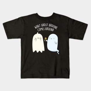 What Ghost Around Comes Around Cute Halloween Pun Kids T-Shirt